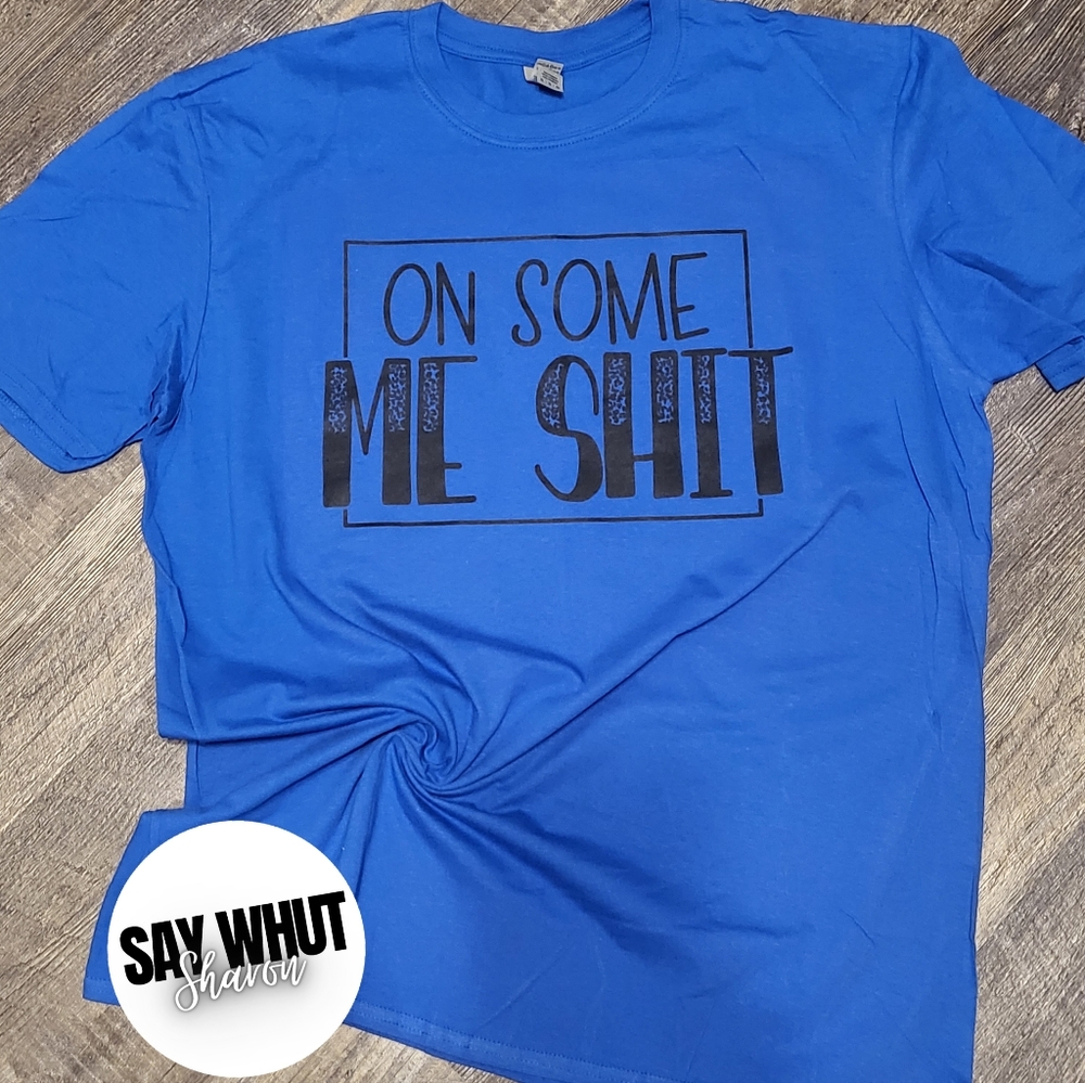 On Some Me S***